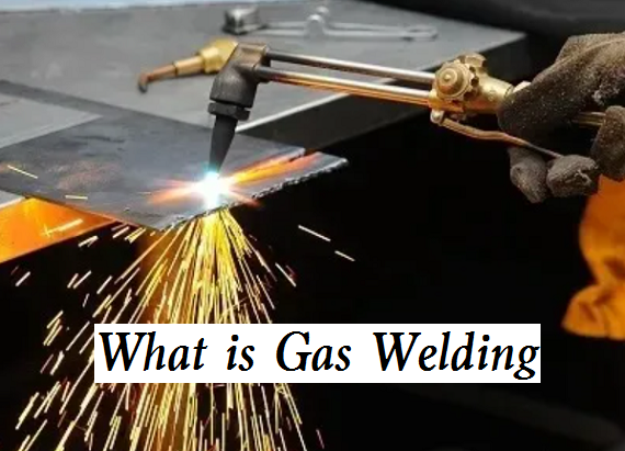 What is Gas Welding & How Does It Work – Types of Gas Welding Techniques and Equipment